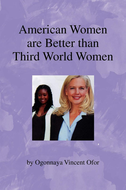 American Women are Better than Third World Women